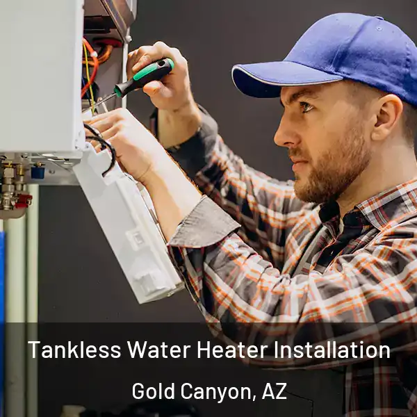  Tankless Water Heater Installation Gold Canyon, AZ