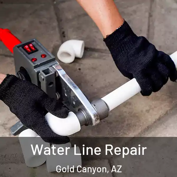  Water Line Repair Gold Canyon, AZ
